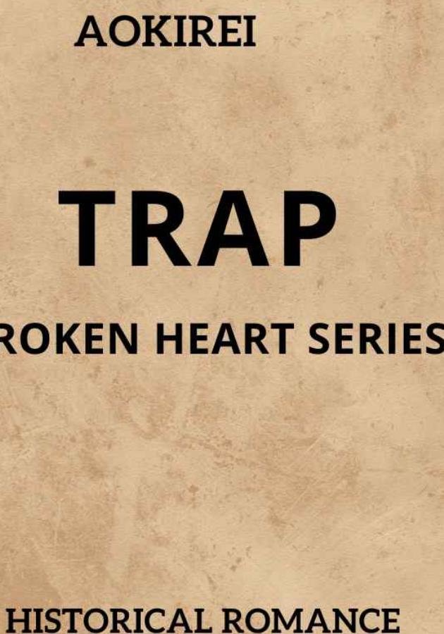 Trap Broken Heart Series 3