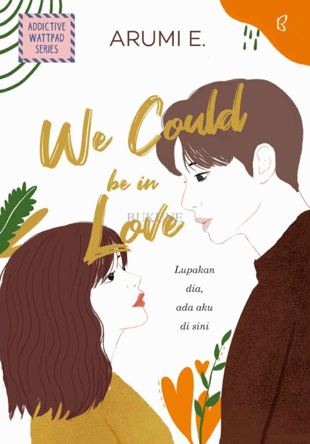 We Could Be In Love
