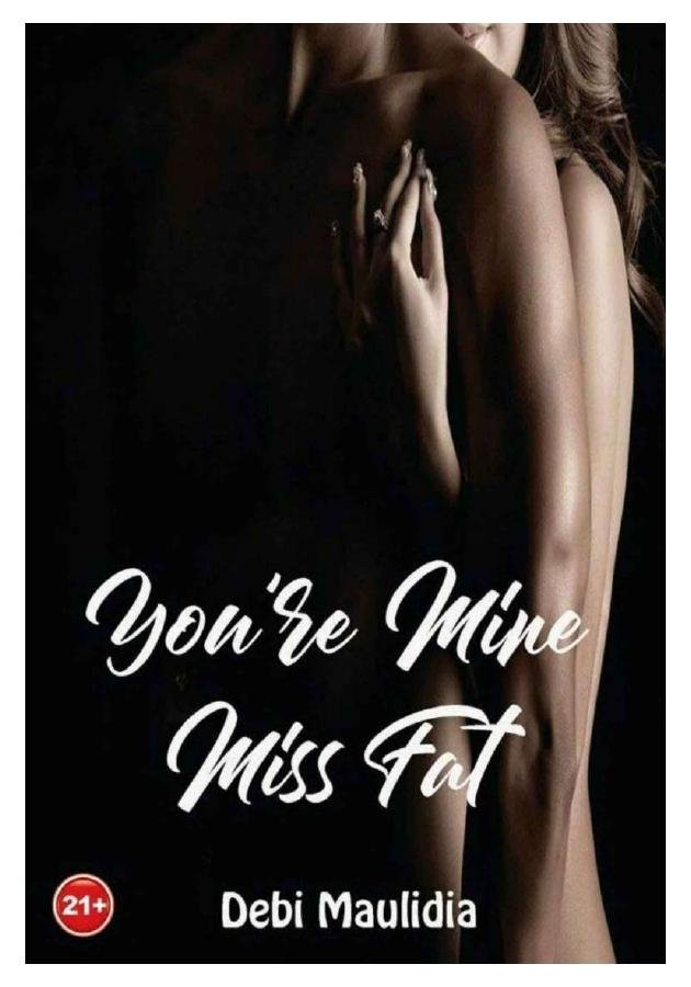 You’re Mine Miss Fat