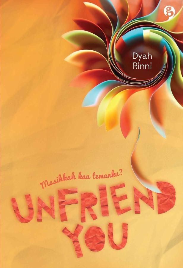 Unfriend You Masihkah Kau Temanku